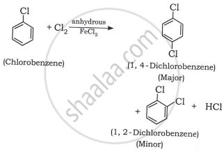 Write the product formed during Chlorobenzene treated with chlorine reactions. - | Shaalaa.com