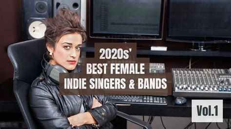 40 Of The Best 2020s Female Indie Singers & Bands - Vol. 1