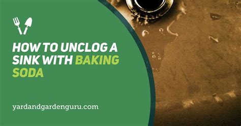 How To Unclog A Sink With Baking Soda