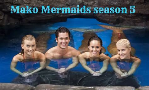 Mako Mermaids season 5: Release date and when can we expect the show ...