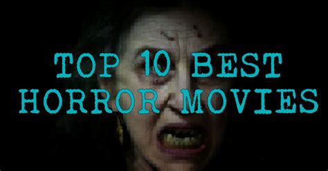 Top 10 Best Horror Movies