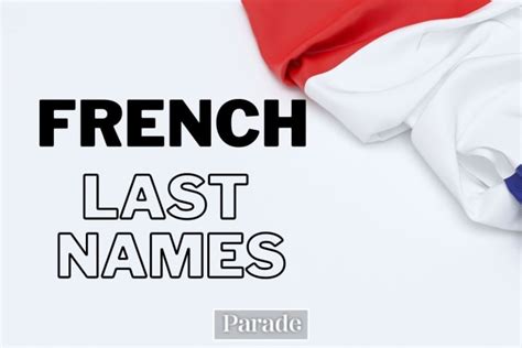 100 French Last Names and Surnames with Meanings - Parade