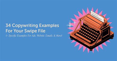 34 Copywriting Examples For Your Swipe File (Plus Specific Examples For ...