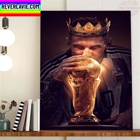 Lionel Messi King Of Football 2022 World Cup Champions Home Decor ...