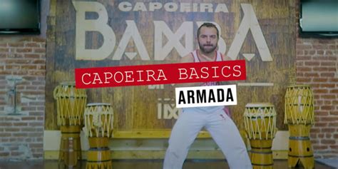 Capoeira 101 | 3 Types of Armada – Capoeira Bamba