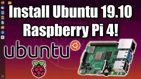 Install Ubuntu 19.10 On The Raspberry Pi 4 Full Ubuntu Desktop