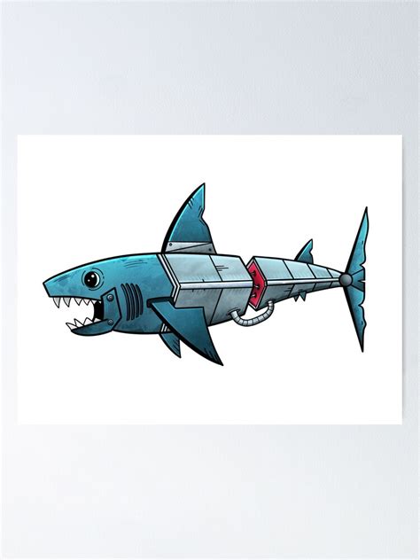 "Robot shark" Poster for Sale by stevennvh | Redbubble