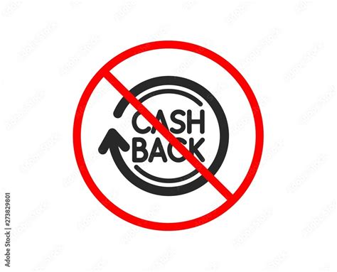 No or Stop. Cashback service icon. Money transfer sign. Rotation arrow ...