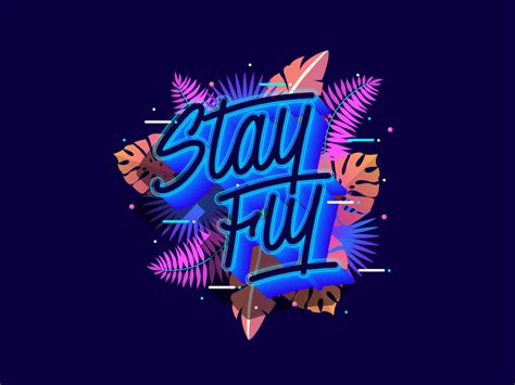 Stay Fly by Ash Hopkins on Dribbble