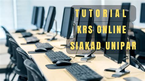 TUTORIAL KRS ONLINE SIAKAD UNIPAR JEMBER - YouTube