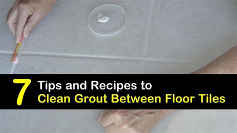 7 Quick & Easy Ways to Clean Grout Between Floor Tiles