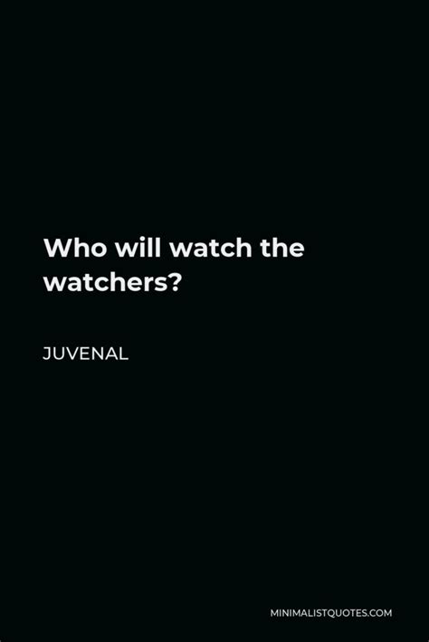 Juvenal Quote: Who will watch the watchers?