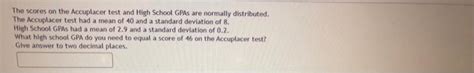 Solved The scores on the Accuplacer test and High School | Chegg.com