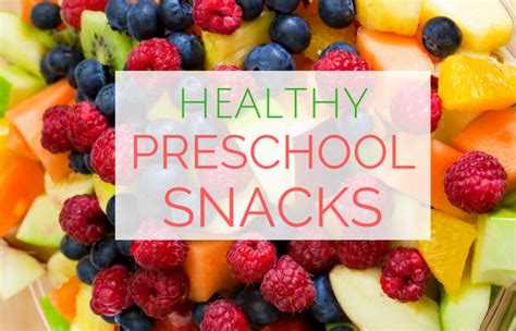 20 Healthy Preschool Snacks List » 100 Days of Real Food