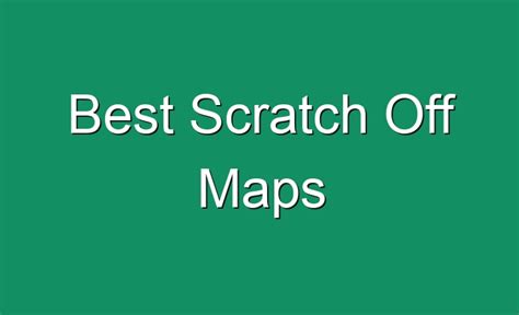 Best Scratch Off Maps