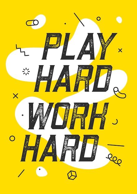 Premium Vector | Play hard work hard. banner with text play hard work hard for emotion ...