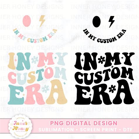 In My Custom Era SVG PNG, in My Era Svg, in My Era Png, Personalized in My Era Svg, Custom in My ...