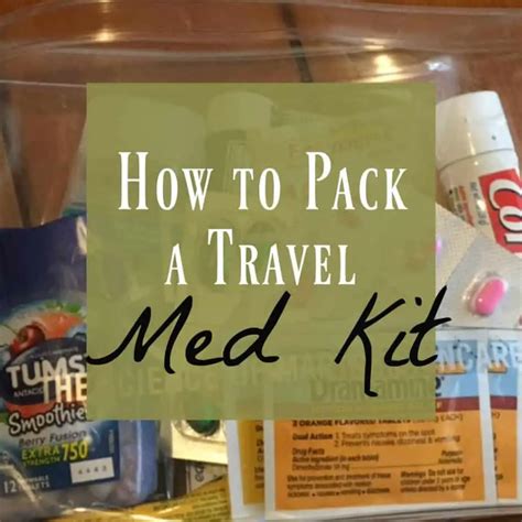 How to Pack a Great Travel Medical Kit ~Keep Your Family Healthy