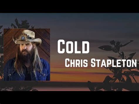 Chris Stapleton - Cold Lyrics - YouTube Music