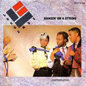 Loose Ends - Hangin' On A String (Contemplating) (Vinyl, 7", 45 RPM, Single) | Discogs