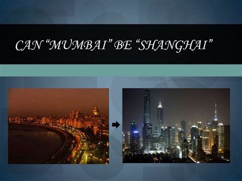 Can mumbai be shanghai