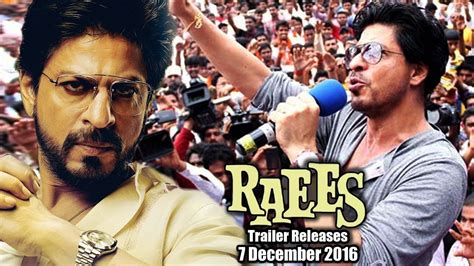 Shahrukh Khan's RAEES OFFICIAL Trailer Releases | December 7 - YouTube