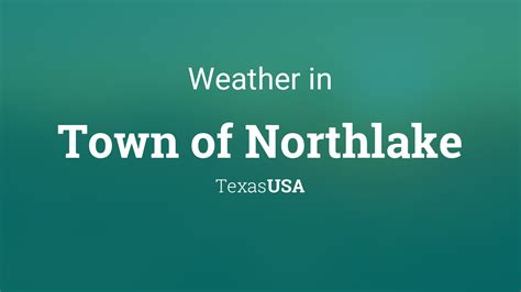 Weather for Town of Northlake, Texas, USA