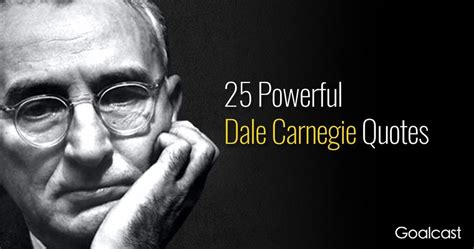 25 Dale Carnegie Quotes to Inspire You to Keep Trying