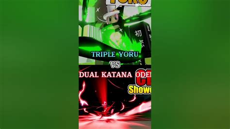 DUAL KATANA ODEN VS TRIPLE YORU - YouTube