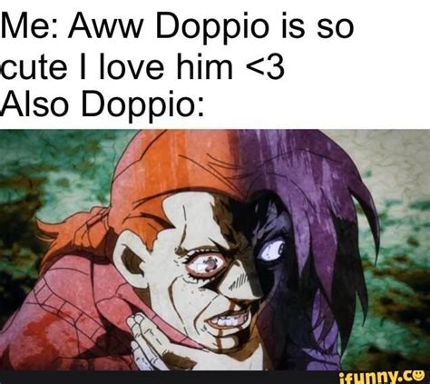 Me: Aww Doppio is so cute I love him