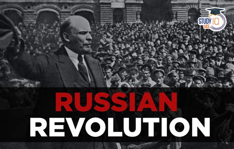 Russian Revolution 1917, History, Causes, Timeline & Impact