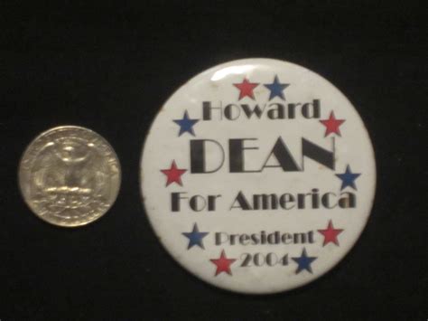 2004 Howard Dean Primaries Button – Bill’s Political Shoppe