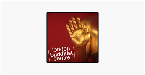 ‎London Buddhist Centre: Turning towards the Enlightened mind on Apple ...