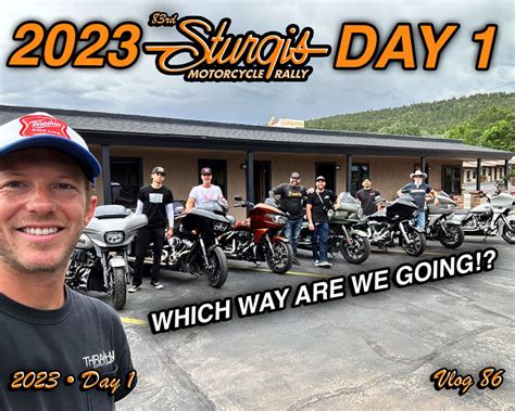 2023 STURGIS DAY 1! Which way are we going?! – Thrashin Supply