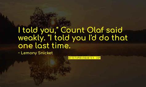 Best Count Olaf Quotes: top 12 famous quotes about Best Count Olaf