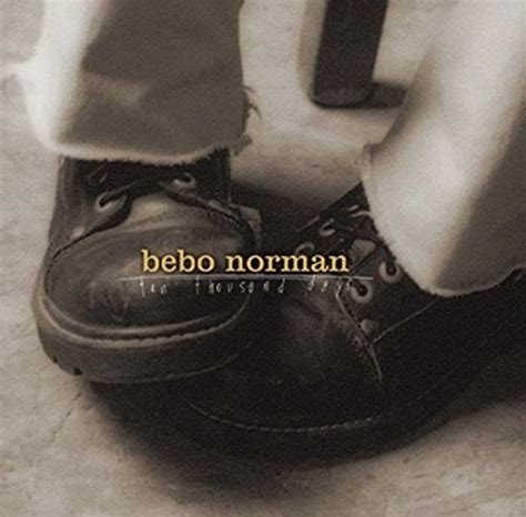 Bebo Norman - Ten Thousand Days Lyrics and Tracklist | Genius