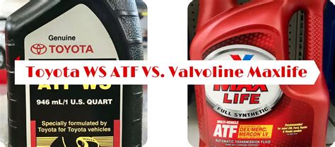 Toyota WS ATF VS Valvoline Maxlife | Are They Same?