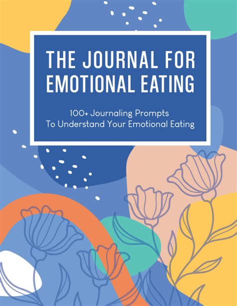 EMOTIONAL EATING JOURNAL: 100+ Motivational Guided Prompts Journey To ...