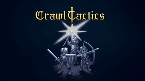 Crawl Tactics: A Roguelike Twist on the TRPG Formula