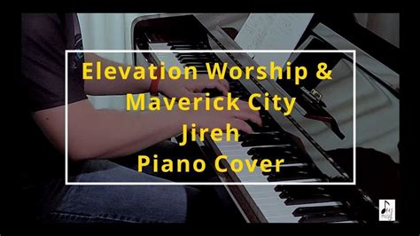 Jireh | Elevation Worship & Maverick City piano cover / karaoke / instrumental in 2021 ...