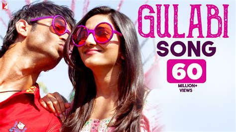 Gulabi | Full Song | Shuddh Desi Romance | Sushant Singh Rajput, Vaani Kapoor, Sachin-Jigar ...