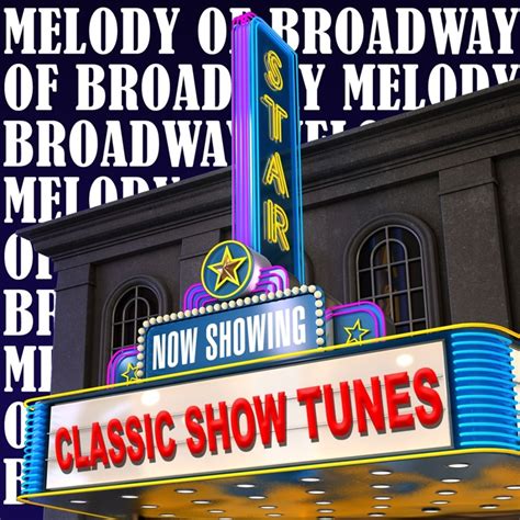 Various: Melody Of Broadway (Classic Show Tunes) at Juno Download