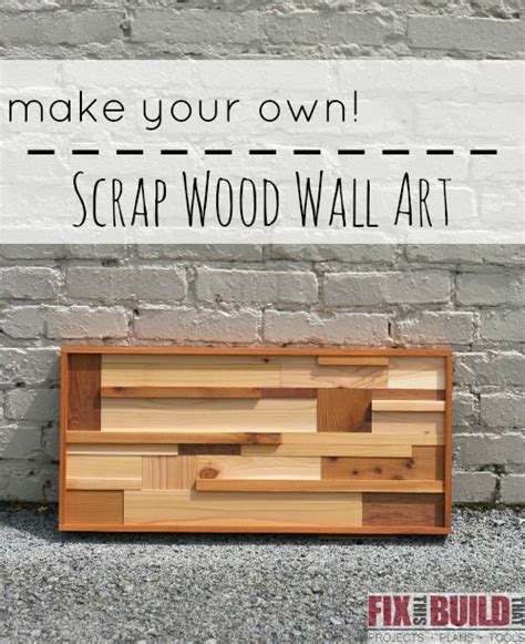 Scrap Wood Wall Art | FixThisBuildThat