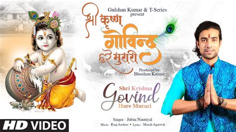 Shri Krishna Govind Hare Murari song- Jubin Nautiya | Raaj Aashoo ...