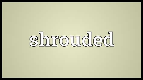 Shroud definition - howtomyte