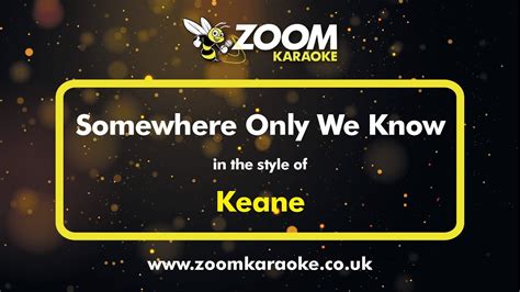 Keane - Somewhere Only We Know - Karaoke Version from Zoom Karaoke - YouTube