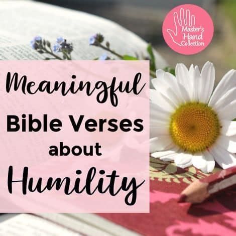 Meaningful Bible Verses about Humility - Master's Hand Collection