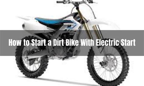 How to Start a Dirt Bike With Electric Start - RoadsHeaven