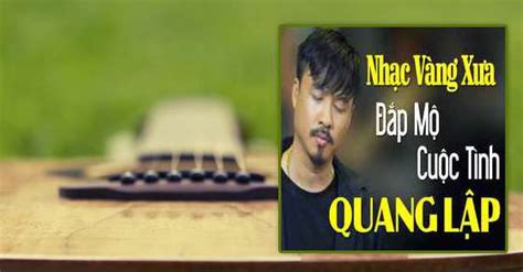 Tình Khúc Bolero - Tiếng Hát Quang Lập CD 1 - Quang Lập