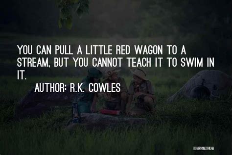 Top 16 Little Red Wagon Quotes & Sayings